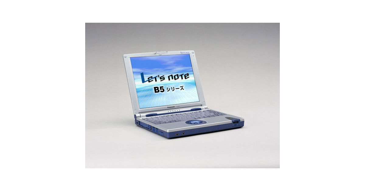 Panasonic Let's note CF-B5ER　OS動作確認済み CF-B5ER 概要 - ノートパソコン | パソコン | Panasonic